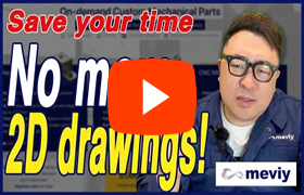 Video in which Mike explains that you don't need 2D drawings for parts procurement with meviy.